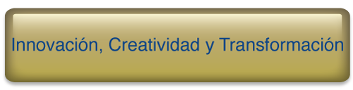 Innovaci&oacute;n, Creatividad y Transformaci&oacute;n
